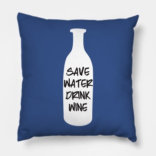 save water drink wine 2 Pillow