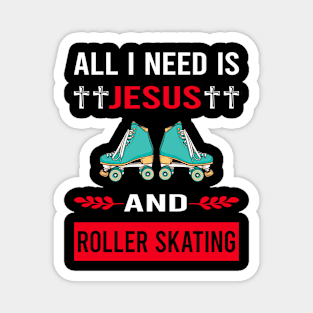 I Need Jesus And Roller Skating Skate Skater Magnet