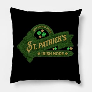 Shenanigans squad St Patricks Day irish mode Pillow