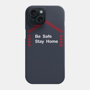 Stay home stay safe Phone Case