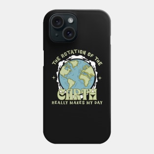 The Rotation Of The Earth Phone Case