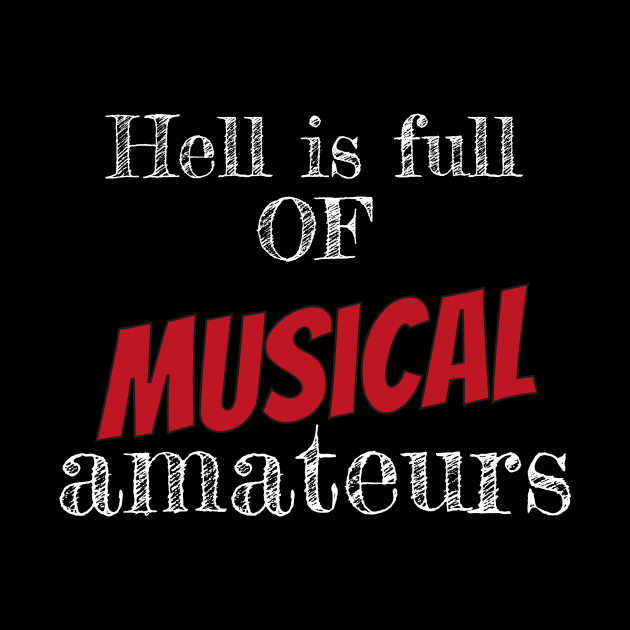 Hell is full of musical amateurs by TS Studio