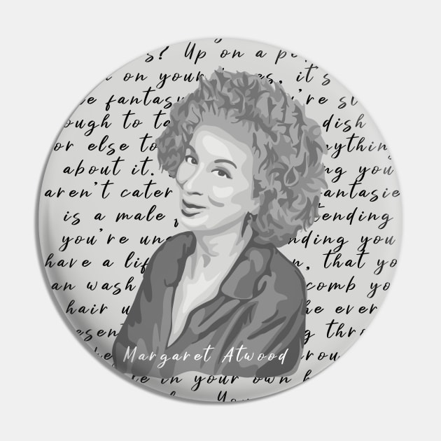 Margaret Atwood Portrait and Quote Pin by Slightly Unhinged