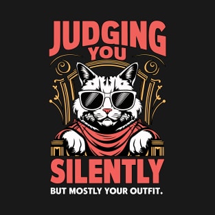 Judgemental Cat: Your New Fashion Critic T-Shirt