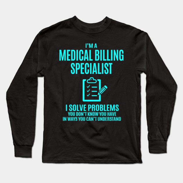 Medical Billing Specialist T Shirt - I Solve Problems Job Gift Item Tee ...