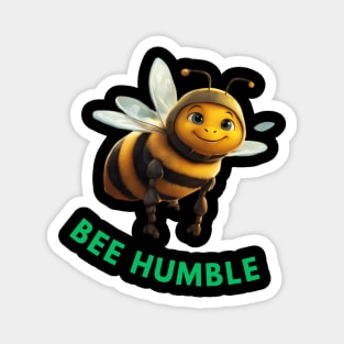 Bee Humble Magnet