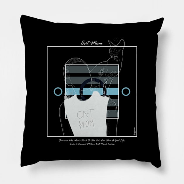 Cat mom version 5 Pillow by Frajtgorski