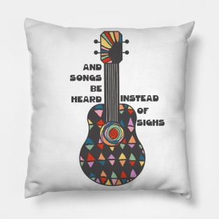 And Songs Be Heard II Pillow