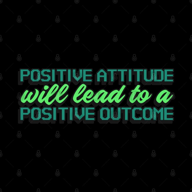 Positive attitude will lead to a Positive outcome by Disentangled