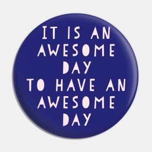 Awesome Day Inspirational Design Pin