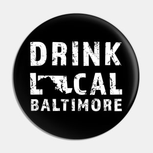 Drink Local Baltimore MD Craft Beer Design Pin