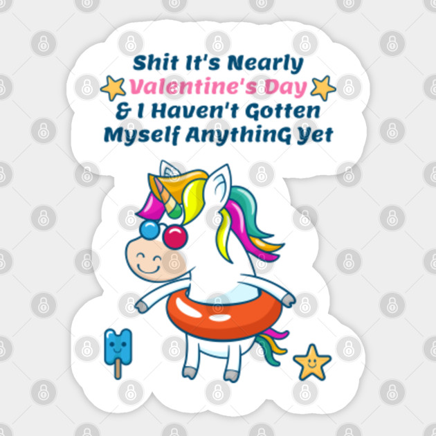 Shit It S Nearly Valentines Day And I Haven T Gotten Myself