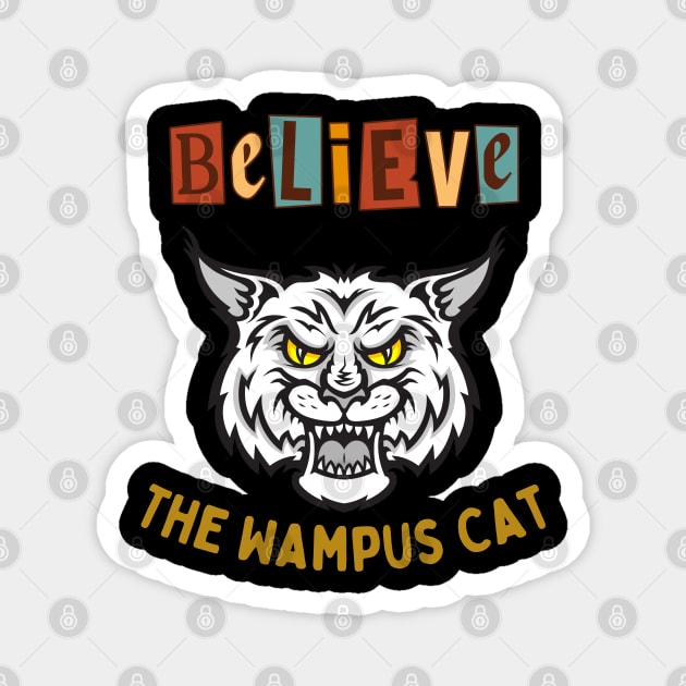 Believe (The Wampus Cat) 1 Magnet by Studio 66 Shop