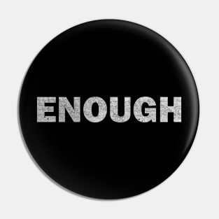 Enough Pin