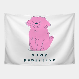 stay pawsitive- cute dog Tapestry