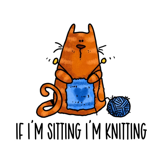 If I'm Sitting I'm Knitting (Ginger Kitty) by Corrie Kuipers