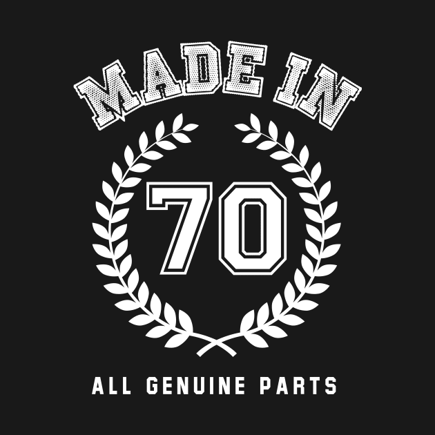 Made In 70 All Genuine Parts by Rebus28