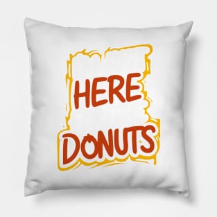 Just Here for the Donuts Fun Quote Casual Style Pillow