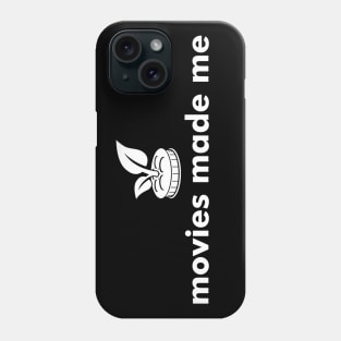 Movies Made Me with Logo - Dark Shirts Phone Case