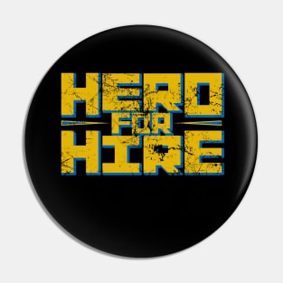 Hero For Hire Pin