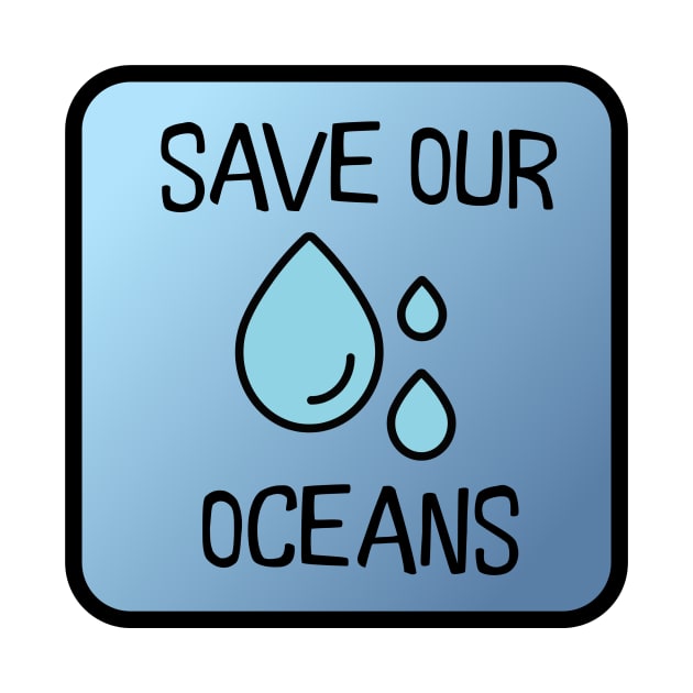 Save Our Oceans by nyah14