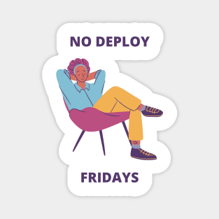 No Deploy Fridays Gift for PM Developer Meme Coder Joke Magnet
