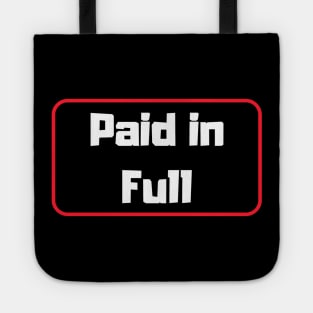 Paid in Full Tote