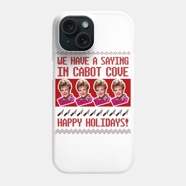 Jessica Fletcher Christmas Sweater Design—We Have a Saying in Cabot Cove Phone Case by Xanaduriffic