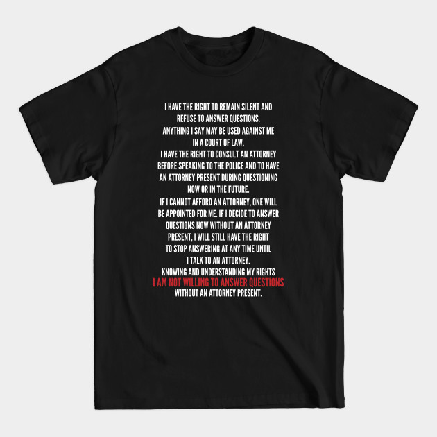 Discover Right to remain silent. Miranda warning. Protect yourself if arrested. - Constitution - T-Shirt