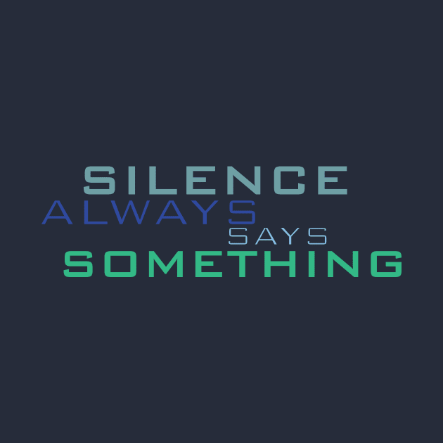 Typography Design . "Silence always Says Something". by OverView