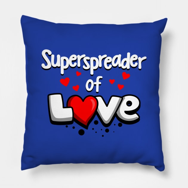 Superspreader Of  Love Anti-War Peace Slogan Pillow by BoggsNicolas