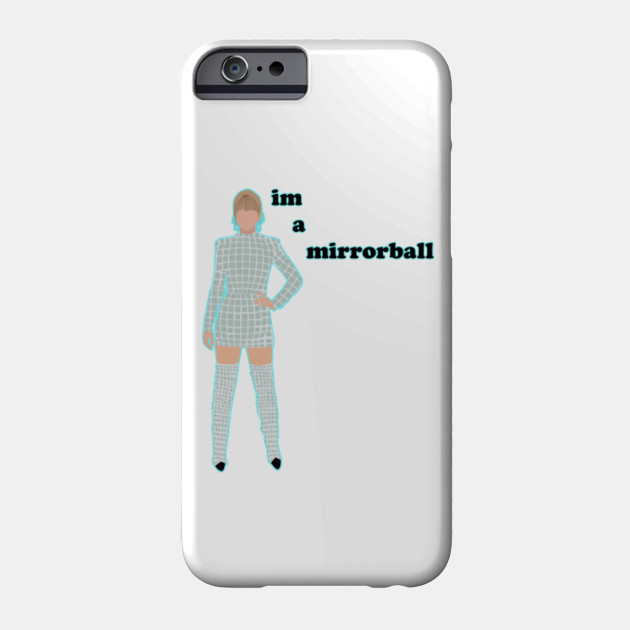 I'm A Mirrorball Taylor Swift Phone Case TeePublic