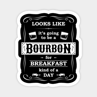 Bourbon for Breakfast Magnet