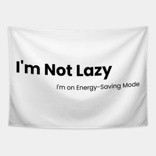 Energy-Saving Mode Tee - Laziness Redefined Tapestry