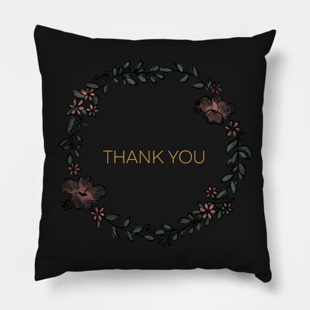 Thank You Card Floral Wreath Pillow by trippyart