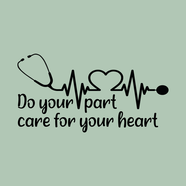 Do your part, care for your heart by WoodShop93