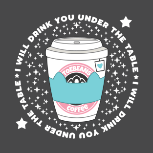 Tea - I will Drink You Under the Table T-Shirt