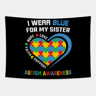 Wear Blue for Sister Autism Awareness Gift for Birthday, Mother's Day, Thanksgiving, Christmas Tapestry