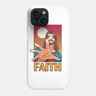 Jesus Christ Faith In God Our Lord and Savior Phone Case