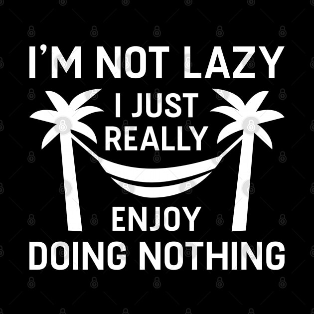 I’m Not Lazy by LuckyFoxDesigns