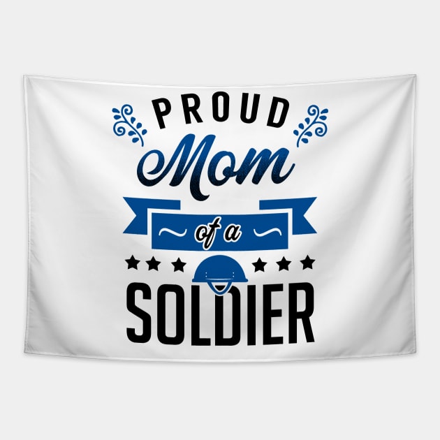 Proud Mom of a Soldier Tapestry by KsuAnn