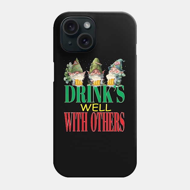 Drinks Well With Others LeprechaunsFunny Clovers St Patrick's Day Phone Case by Envision Styles