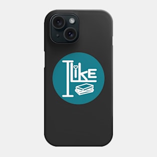 I like reading. Phone Case