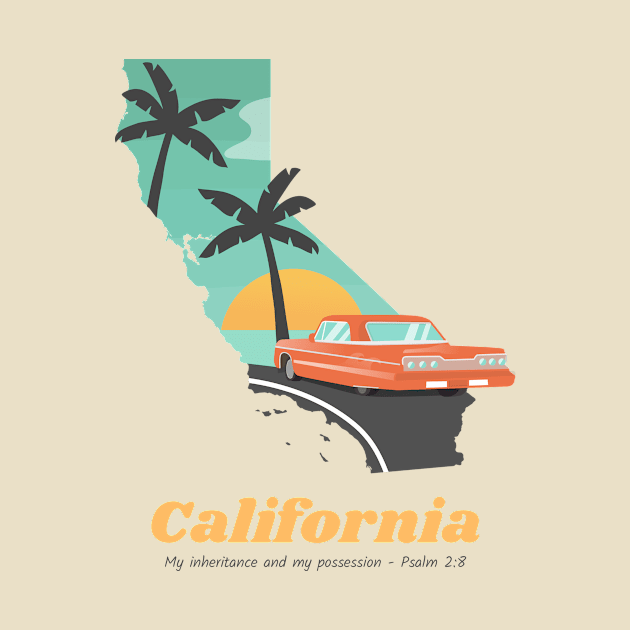 USA State of California Psalm 2:8 - My Inheritance and possession by WearTheWord