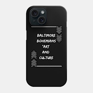 BALTIMORE BOHEMIANS ART AND CULTURE SET DESIGN Phone Case