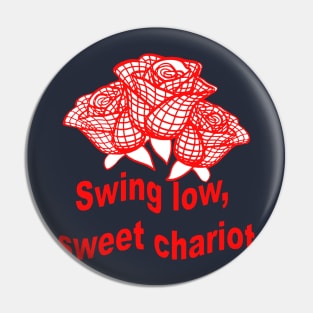 Swing Low Sweet Chariot Rugby Quote With Red Roses Pin