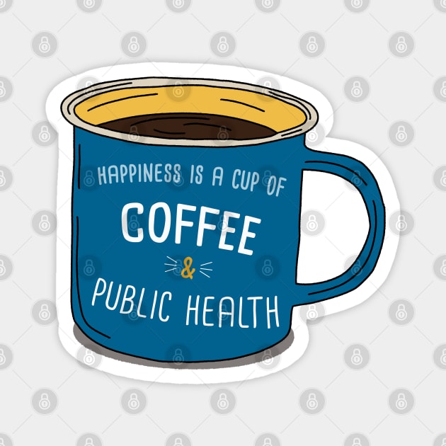 Coffe And Public Health Is Happiness Magnet by orlumbustheseller