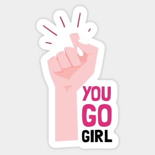 you go girl Sticker for Sale by KatieASklaire