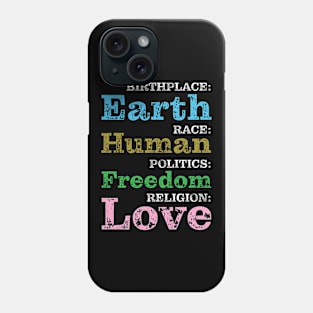 Birthplace Earth Race Human Politics Freedom Phone Case