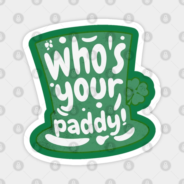 Who's Your Paddy Magnet by Brookcliff